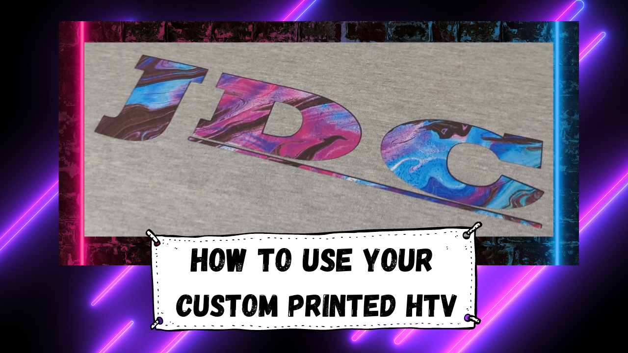 How To Apply Custom Printed HTV – JDC
